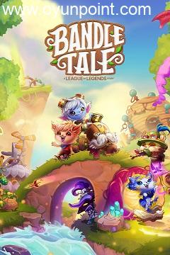 Bandle Tale: A League of Legends Story Torrent torrent oyun