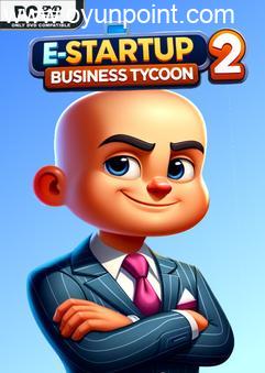 E-Startup 2 Business Tycoon Build 14510158