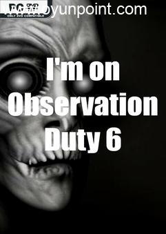 Im on Observation Duty 6 Build 12504753