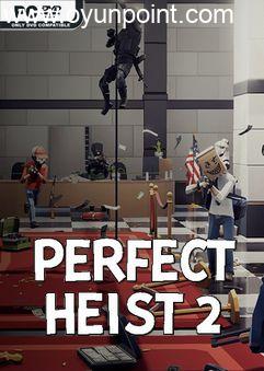 Perfect Heist 2 v06.06.2024