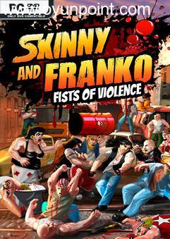 Skinny and Franko Fists of Violence Build 13702282