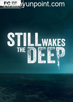 Still Wakes the Deep-FLT