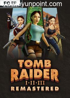 Tomb Raider I-III Remastered Starring Lara Croft-Repack